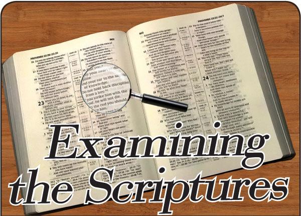 Examining the Scriptures